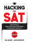 Hacking the SAT (Tips and Tricks to Help You Prepare, Plan Ahead, and Increase Your Score) by Jason Breitkopf, Neil Khaund, 9781631585098