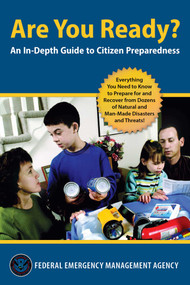 Are You Ready? (An In-Depth Guide to Disaster Preparedness) by Federal Emergency Management Agency, US Department of Homeland Security, 9781510750777