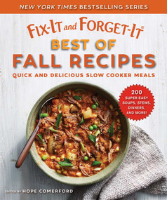 Fix-It and Forget-It Best of Fall Recipes (Quick and Delicious Slow Cooker Meals) by Hope Comerford, 9781680995350