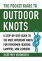The Pocket Guide to Outdoor Knots (A Step-By-Step Guide to the Most Important Knots for Fishermen, Boaters, Campers, and Climbers) by Geoffrey Budworth, 9781510750449