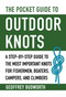 The Pocket Guide to Outdoor Knots (A Step-By-Step Guide to the Most Important Knots for Fishermen, Boaters, Campers, and Climbers) by Geoffrey Budworth, 9781510750449