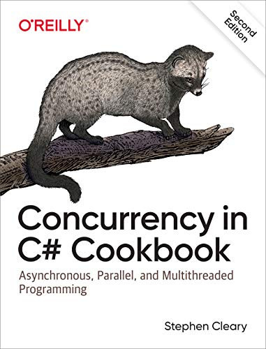 Concurrency in C# Cookbook (Asynchronous, Parallel, and Multithreaded Programming) - 9781492054504 by Stephen Cleary, 9781492054504