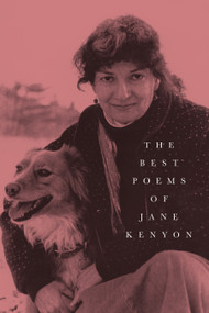 The Best Poems of Jane Kenyon (Poems) by Jane Kenyon, 9781644450192