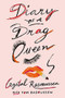 Diary of a Drag Queen by Crystal Rasmussen, Tom Rasmussen, 9780374538576