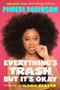 Everything's Trash, But It's Okay - 9780525534167 by Phoebe Robinson, Ilana Glazer, 9780525534167