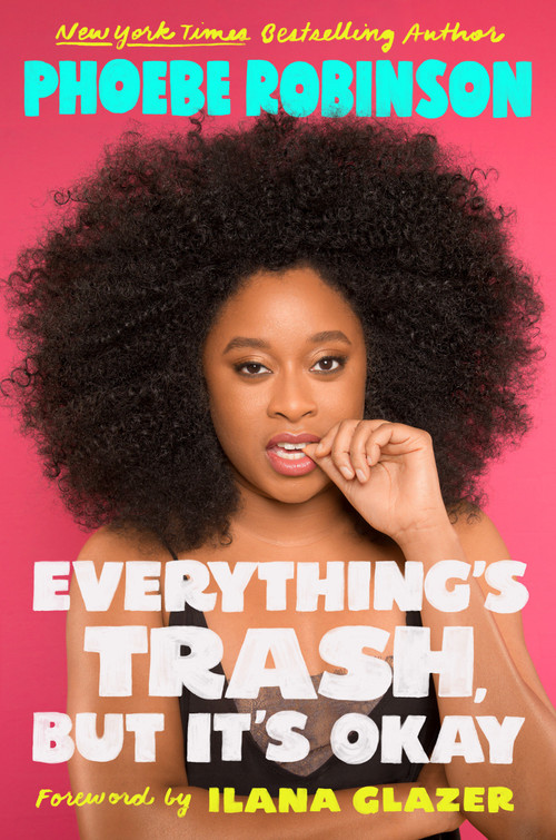 Everything's Trash, But It's Okay - 9780525534167 by Phoebe Robinson, Ilana Glazer, 9780525534167