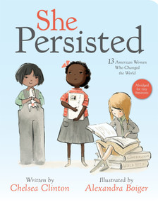 She Persisted by Chelsea Clinton, Alexandra Boiger, 9780593117583
