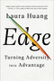 Edge (Turning Adversity into Advantage) by Laura Huang, 9780525540816