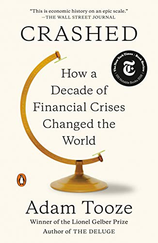 Crashed (How a Decade of Financial Crises Changed the World) - 9780143110354 by Adam Tooze, 9780143110354