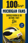 100 Things Michigan Fans Should Know & Do Before They Die - 9781629376271 by Angelique Chengelis, 9781629376271