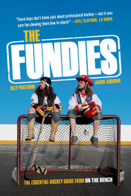The Fundies (The Essential Hockey Guide from On the Bench) by Olly Postanin, Jacob Ardown, 9780735236981
