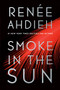 Smoke in the Sun - 9781524738167 by Renée Ahdieh, 9781524738167
