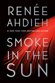 Smoke in the Sun - 9781524738167 by Renée Ahdieh, 9781524738167