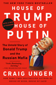 House of Trump, House of Putin (The Untold Story of Donald Trump and the Russian Mafia) - 9781524743512 by Craig Unger, 9781524743512