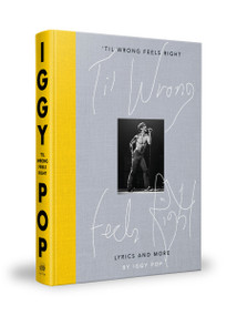'Til Wrong Feels Right (Lyrics and More) by Iggy Pop, 9780593135976