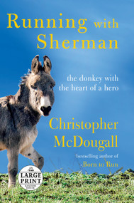Running with Sherman (The Donkey with the Heart of a Hero) - 9780593168103 by Christopher McDougall, 9780593168103