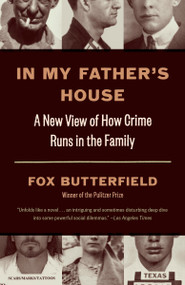 In My Father's House (A New View of How Crime Runs in the Family) - 9781400034246 by Fox Butterfield, 9781400034246