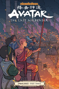 Avatar: The Last Airbender--Imbalance Part Three by Faith Erin Hicks, Peter Wartman, Bryan Konietzko, Michael Dante DiMartino, Adele Matera, 9781506708133