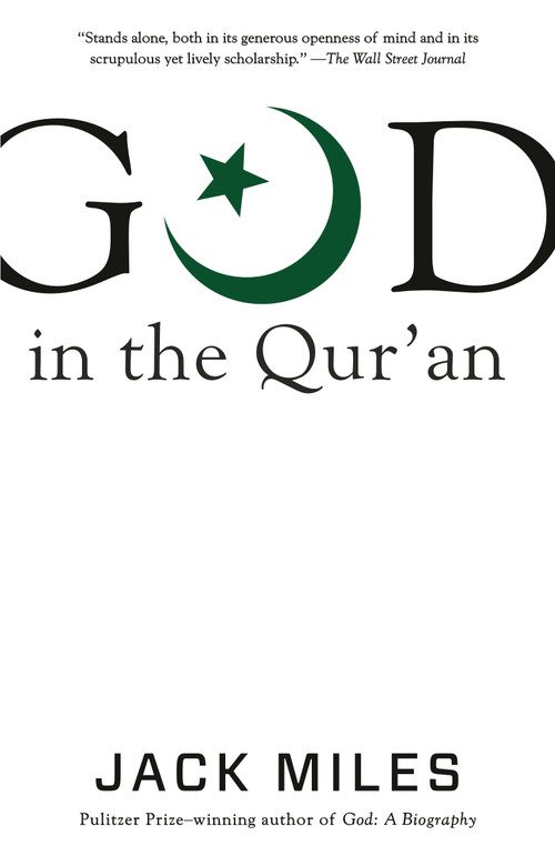 God in the Qur'an - 9780307389947 by Jack Miles, 9780307389947
