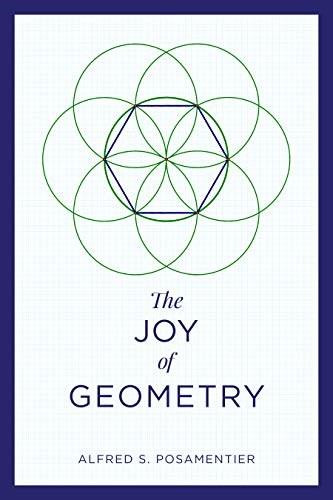 The Joy of Geometry by Alfred S. Posamentier, 9781633885868