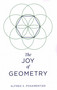 Joy of Geometry by Alfred S. Posamentier, 9781633885868