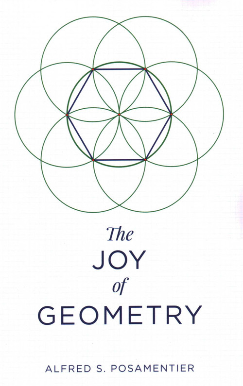 Joy of Geometry by Alfred S. Posamentier, 9781633885868