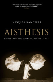 Aisthesis (Scenes from the Aesthetic Regime of Art) - 9781781683088 by Jacques Ranciere, Zakir Paul, 9781781683088