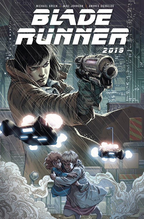 Blade Runner 2019: Vol. 1: Los Angeles (Graphic Novel) by Michael Green, Mike Johnson, Andres Guinaldo, 9781787731615