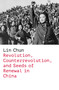 Revolution and Counterrevolution in China by Lin Chun, 9781788735636