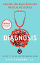 Diagnosis (Solving the Most Baffling Medical Mysteries) by Lisa Sanders, 9780593136638