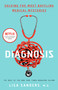 Diagnosis (Solving the Most Baffling Medical Mysteries) by Lisa Sanders, 9780593136638