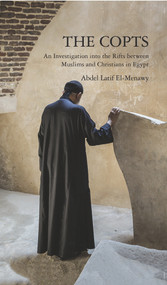 Copts (An Investigation into the Rifts Between Muslims and Christians in Egypt) by Abdel-Latif El Menawy, 9781908531247