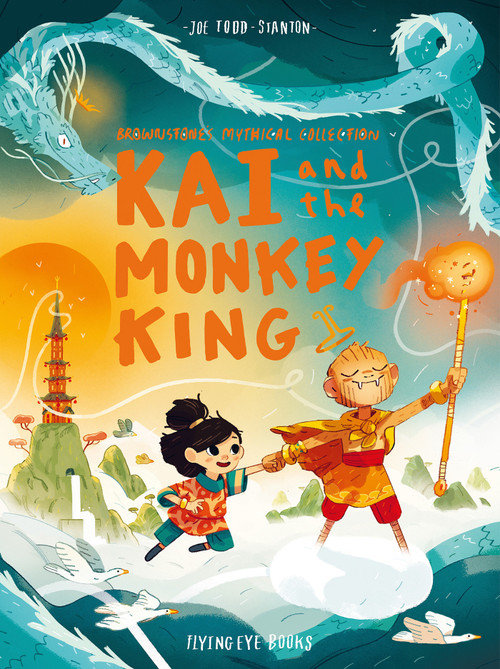 Kai and the Monkey King (Brownstone's Mythical Collection 3) by Joe Todd-Stanton, 9781912497119
