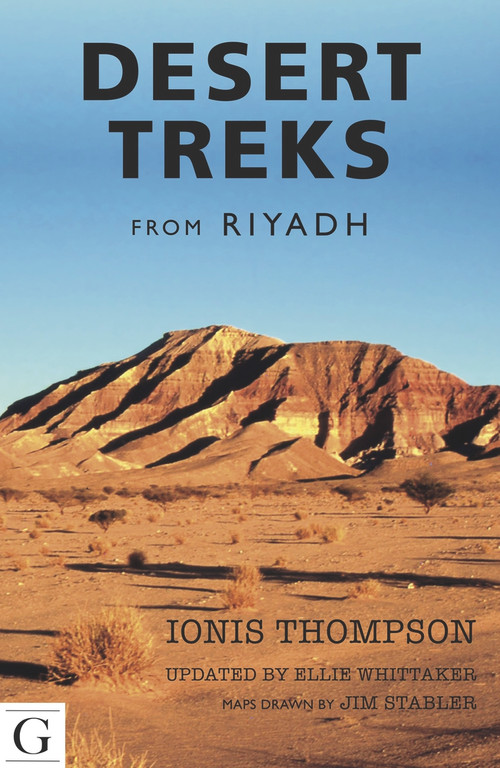 Desert Treks from Riyadh by Ionis Thompson, Ellie Whittaker, 9781908531308