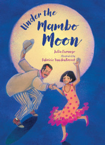 Under the Mambo Moon - 9781570917240 by Julia Durango, Fabricio VandenBroeck, 9781570917240