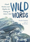 Wild Words (Rituals, Routines, and Rhythms for Braving the Writer's Path) by Nicole Gulotta, 9781611806656