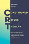 Conditioned Reflex Therapy (How to be Assertive, Happy and Authentic, and Overcome Anxiety and Depression) by Andrew Salter, 9781786782908