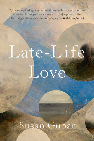 Late-Life Love (A Memoir) - 9780393357639 by Susan Gubar, 9780393357639
