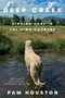 Deep Creek (Finding Hope in the High Country) - 9780393357660 by Pam Houston, 9780393357660