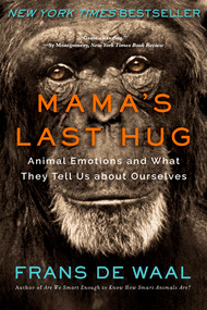 Mama's Last Hug (Animal Emotions and What They Tell Us about Ourselves) - 9780393357837 by Frans de Waal, 9780393357837