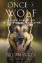 Once a Wolf (The Science Behind Our Dogs' Astonishing Genetic Evolution) - 9781631496615 by Bryan Sykes, 9781631496615