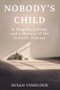 Nobody's Child (A Tragedy, a Trial, and a History of the Insanity Defense) by Susan Vinocour, 9780393651928