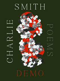Demo (Poems) by Charlie Smith, 9781324005070