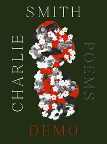 Demo (Poems) by Charlie Smith, 9781324005070