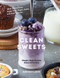 Clean Sweets (Simple, High-Protein Desserts for One) - 9781682683781 by Arman Liew, 9781682683781