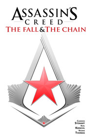 Assassin's Creed: The Fall & The Chain (Graphic Novel) by Cameron Stewart, Karl Kerschl, 9781787731509