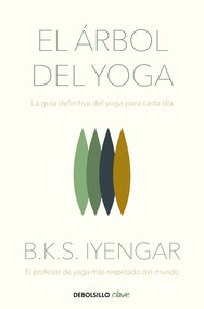 El árbol del yoga / The Tree of Yoga (Spanish Edition) by B.K.S. Iyengar, 9788466348652