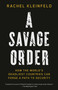 A Savage Order (How the World's Deadliest Countries Can Forge a Path to Security) - 9780525432968 by Rachel Kleinfeld, 9780525432968