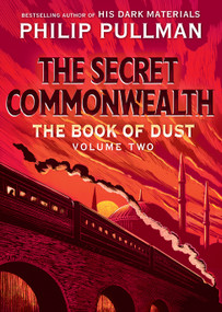 The Book of Dust: The Secret Commonwealth (Book of Dust, Volume 2) - 9780553510669 by Philip Pullman, 9780553510669