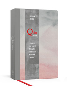 Quiet Journal (Discover Your Secret Strengths and Unleash Your Inner Power) by Susan Cain, 9780593135921